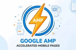 Panduan Lengkap Tentang Google AMP untuk Pemula